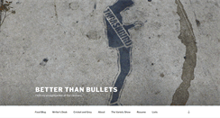 Desktop Screenshot of betterthanbullets.com